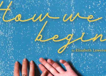 INTERVIEW: Ellie Lewerenz chats to us about her debut play How We Begin